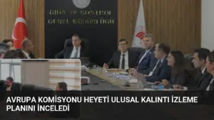 Avrupa Komisyonu Heyeti Ulusal Kalıntı İzleme Planını İnceledi