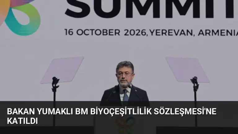 Bakan Yumaklı BM Biyoçeşitlilik Sözleşmesi’ne Katıldı