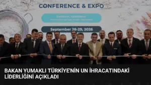 Bakan Yumaklı Türkiye’nin Un İhracatındaki Liderliğini Açıkladı