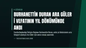 Burhanettin Duran Ara Güler i vefatının yıl dönümünde andı