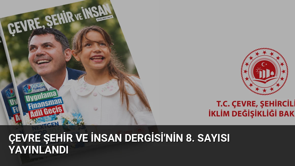 Çevre Şehir ve İnsan Dergisi’nin 8. Sayısı Yayınlandı