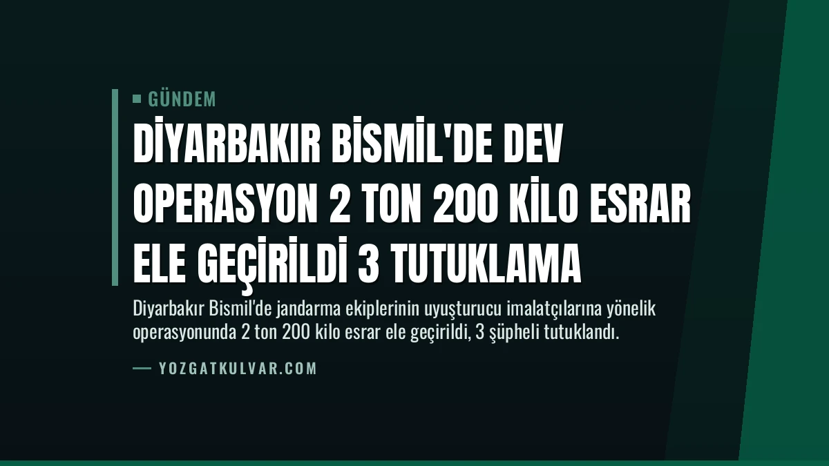 Diyarbakır Bismil’de Dev Operasyon 2 Ton 200 Kilo Esrar Ele Geçirildi 3 Tutuklama
