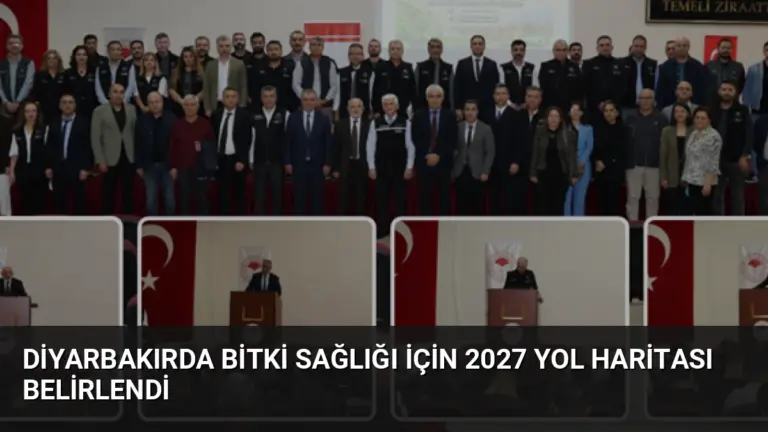Diyarbakırda Bitki Sağlığı İçin 2027 Yol Haritası Belirlendi