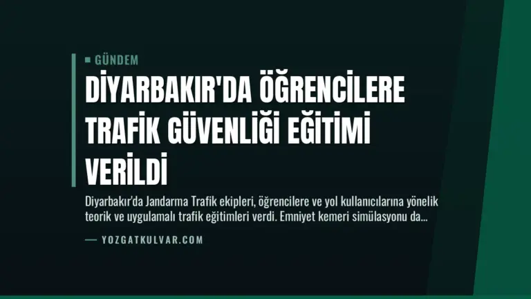 Diyarbakır’da Öğrencilere Trafik Güvenliği Eğitimi Verildi