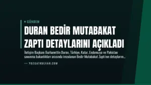 Duran Bedir Mutabakat Zaptı Detaylarını Açıkladı