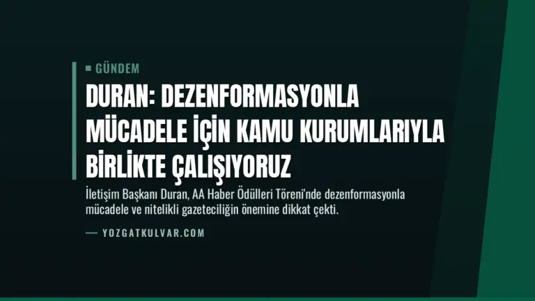 Duran: Dezenformasyonla mücadele için kamu kurumlarıyla birlikte çalışıyoruz