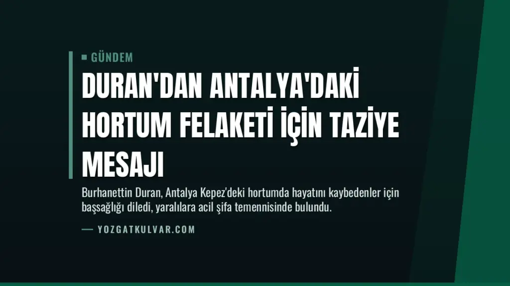 Duran'dan Antalya'daki hortum felaketi için taziye mesajı