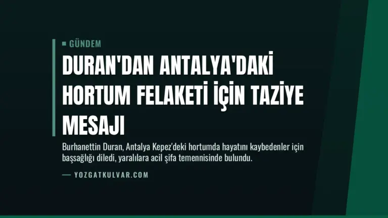 Duran'dan Antalya'daki hortum felaketi için taziye mesajı