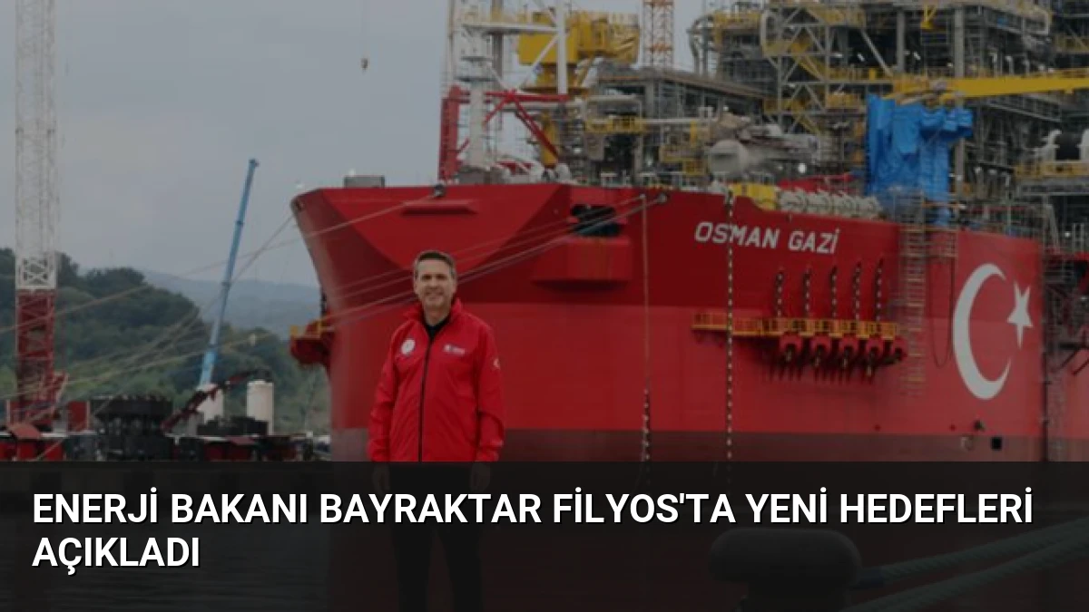 Enerji Bakanı Bayraktar Filyos’ta Yeni Hedefleri Açıkladı