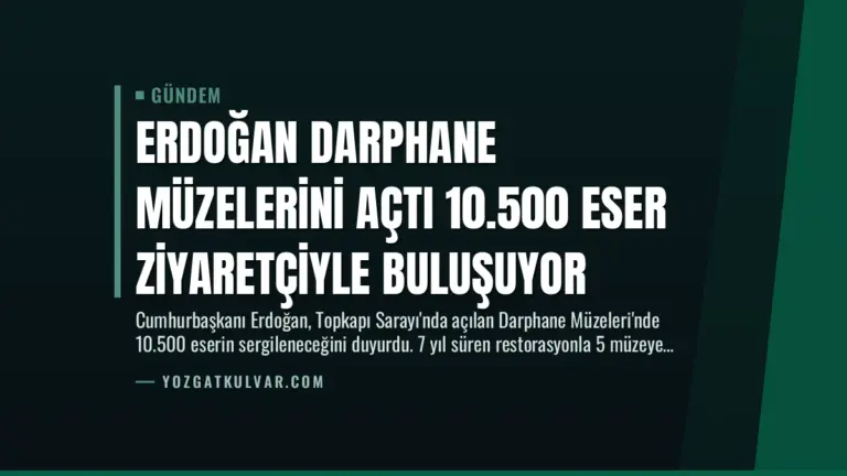 Erdoğan Darphane Müzelerini Açtı 10.500 Eser Ziyaretçiyle Buluşuyor