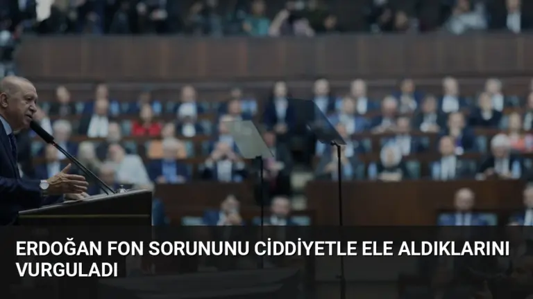 Erdoğan Fon Sorununu Ciddiyetle Ele Aldıklarını Vurguladı