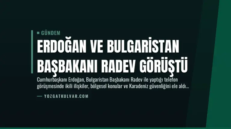 Erdoğan ve Bulgaristan Başbakanı Radev Görüştü