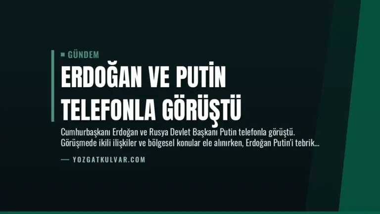 Erdoğan ve Putin Telefonla Görüştü