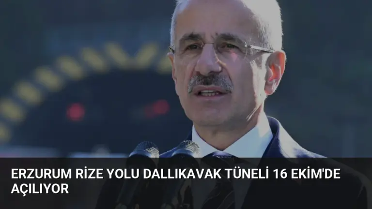 Erzurum Rize Yolu Dallıkavak Tüneli 16 Ekim’de Açılıyor