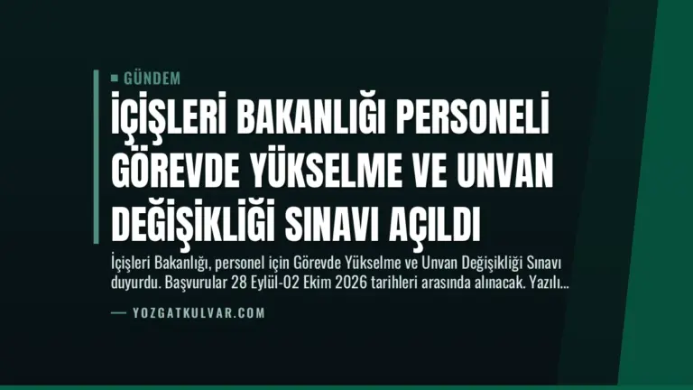İçişleri Bakanlığı Personeli Görevde Yükselme ve Unvan Değişikliği Sınavı Açıldı