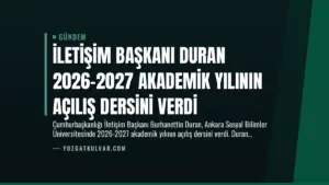 İletişim Başkanı Duran 2026-2027 Akademik Yılının Açılış Dersini Verdi