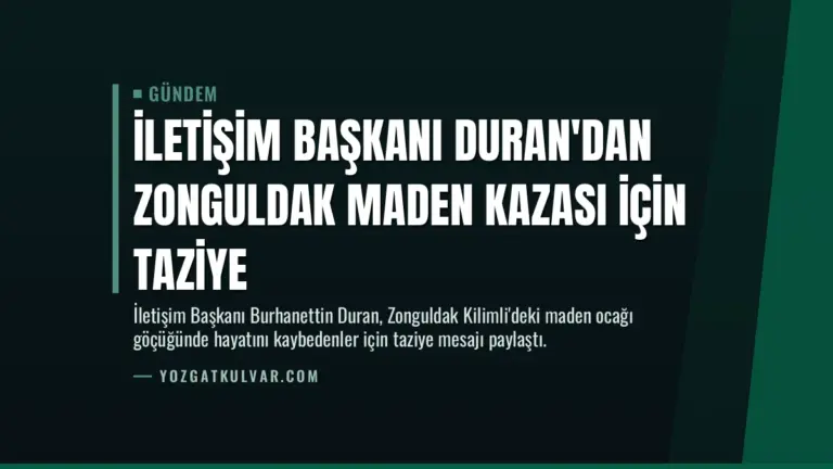 İletişim Başkanı Duran’dan Zonguldak Maden Kazası İçin Taziye