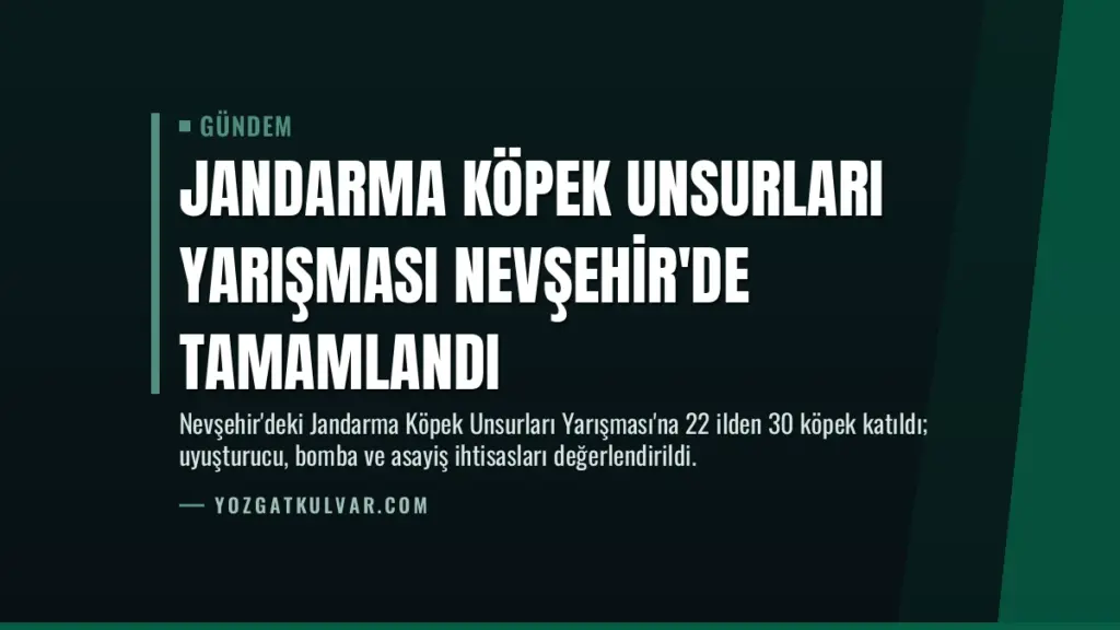 Jandarma Köpek Unsurları Yarışması Nevşehir'de Tamamlandı