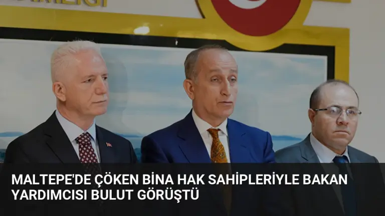Maltepe’de Çöken Bina Hak Sahipleriyle Bakan Yardımcısı Bulut Görüştü
