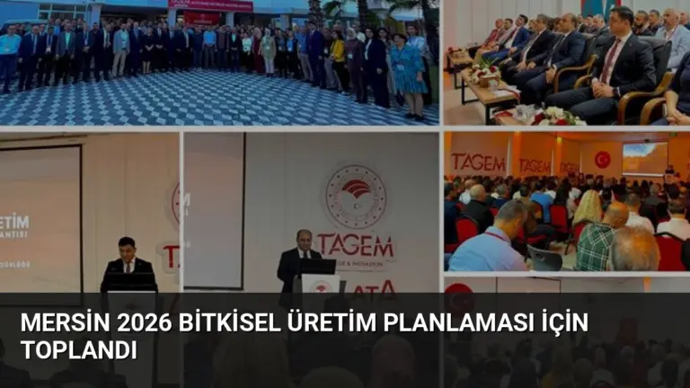 Mersin 2026 Bitkisel Üretim Planlaması İçin Toplandı