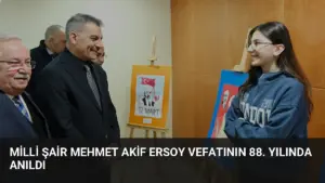 Milli Şair Mehmet Akif Ersoy Vefatının 88. Yılında Anıldı