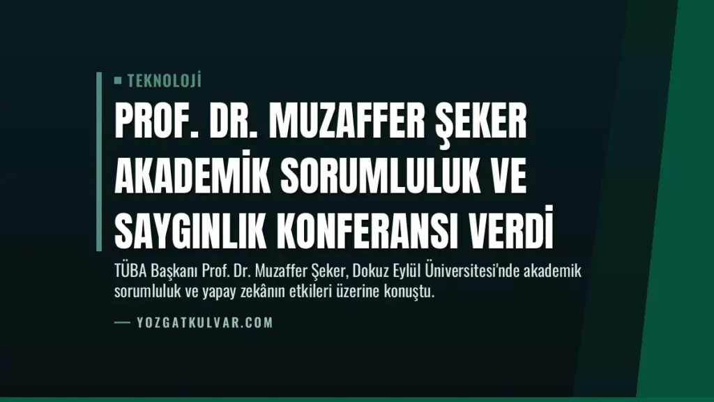 Prof. Dr. Muzaffer Şeker Akademik Sorumluluk ve Saygınlık Konferansı Verdi