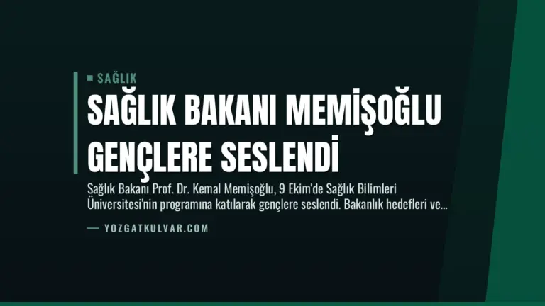 Sağlık Bakanı Memişoğlu Gençlere Seslendi