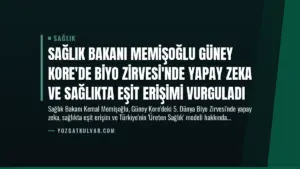 Sağlık Bakanı Memişoğlu Güney Kore’de Biyo Zirvesi’nde Yapay Zeka ve Sağlıkta Eşit Erişimi Vurguladı