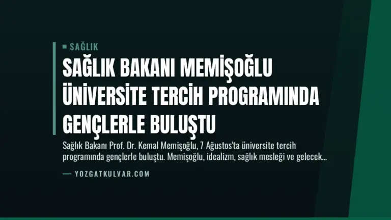 Sağlık Bakanı Memişoğlu Üniversite Tercih Programında Gençlerle Buluştu
