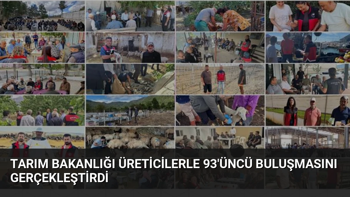 Tarım Bakanlığı üreticilerle 93’üncü buluşmasını gerçekleştirdi