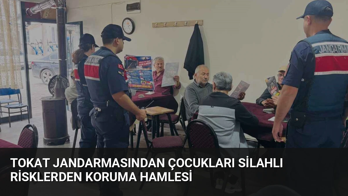 Tokat Jandarmasından Çocukları Silahlı Risklerden Koruma Hamlesi