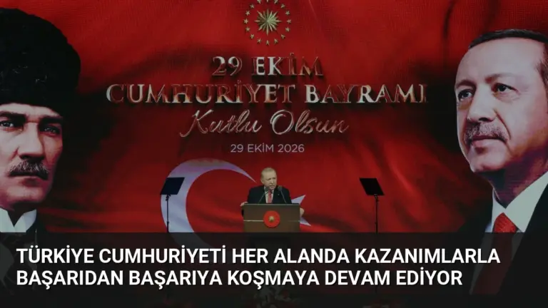 Türkiye Cumhuriyeti her alanda kazanımlarla başarıdan başarıya koşmaya devam ediyor