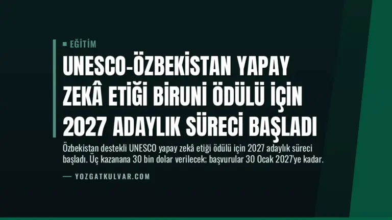 UNESCO-Özbekistan Yapay Zekâ Etiği Biruni Ödülü için 2027 Adaylık Süreci Başladı