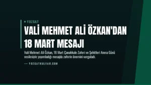 Vali Mehmet Ali Özkan’dan 18 Mart Mesajı
